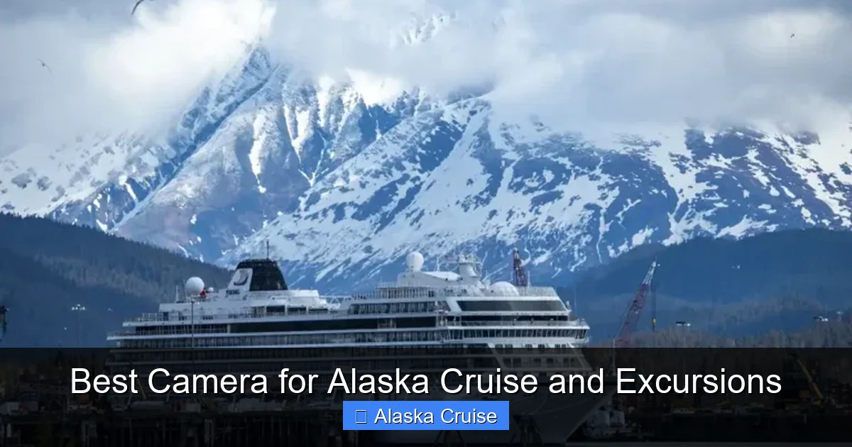 Best Camera for Alaska Cruise and Excursions