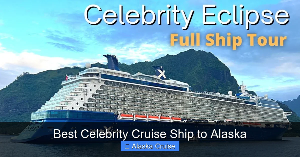 Best Celebrity Cruise Ship to Alaska