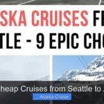 Best Cheap Cruises from Seattle to Alaska