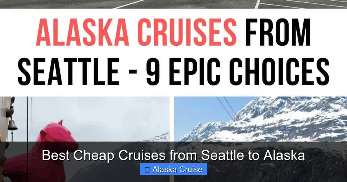 Best Cheap Cruises from Seattle to Alaska