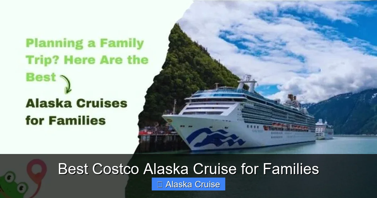 Best Costco Alaska Cruise for Families