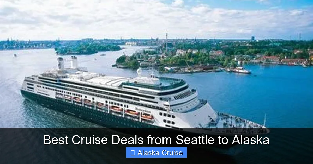 Best Cruise Deals from Seattle to Alaska