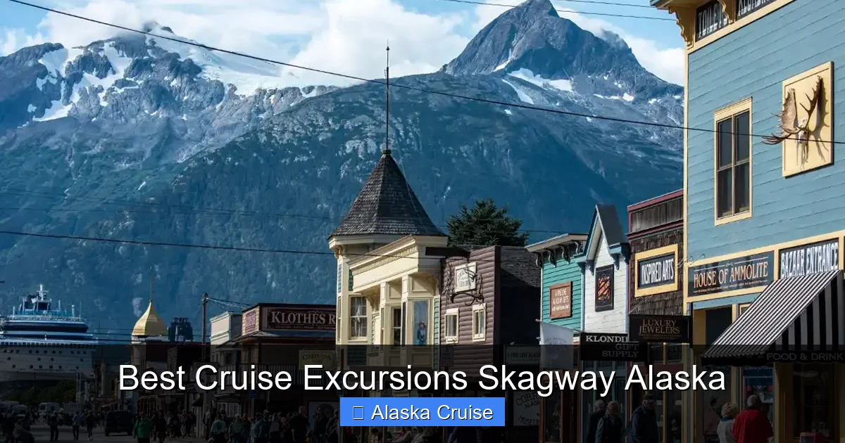 Best Cruise Excursions Skagway Alaska