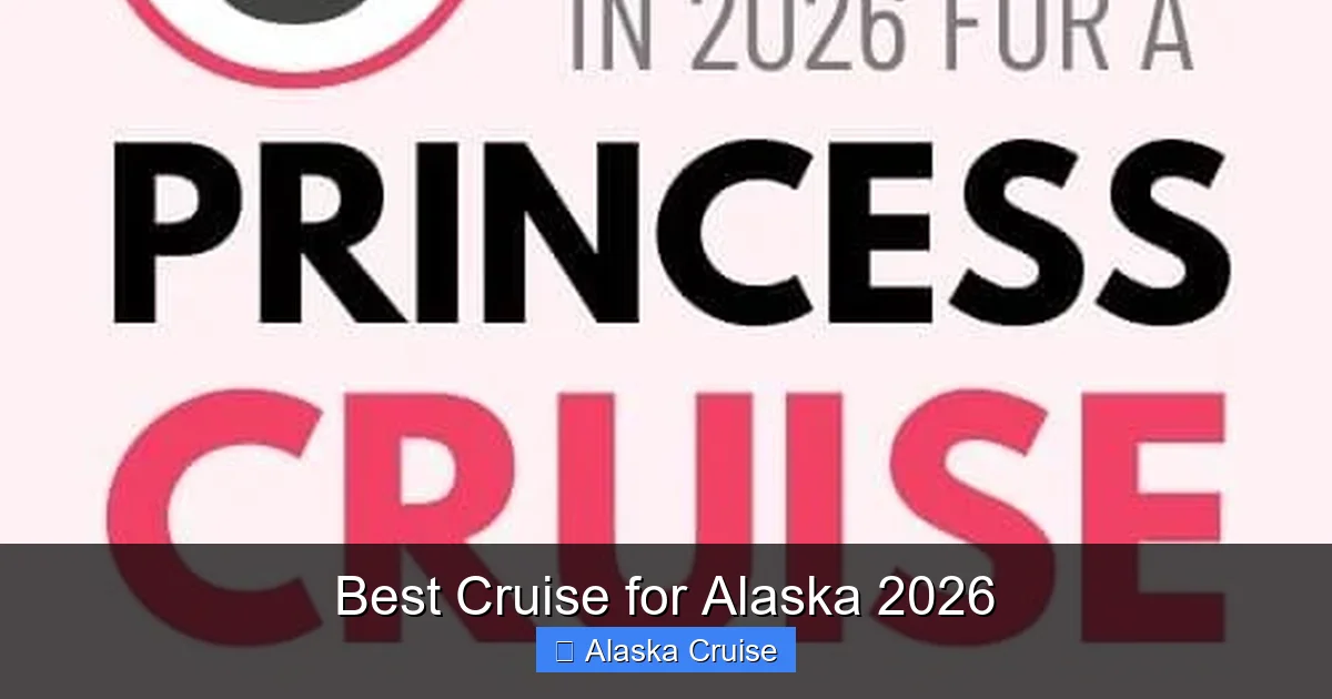 Best Cruise for Alaska 2026