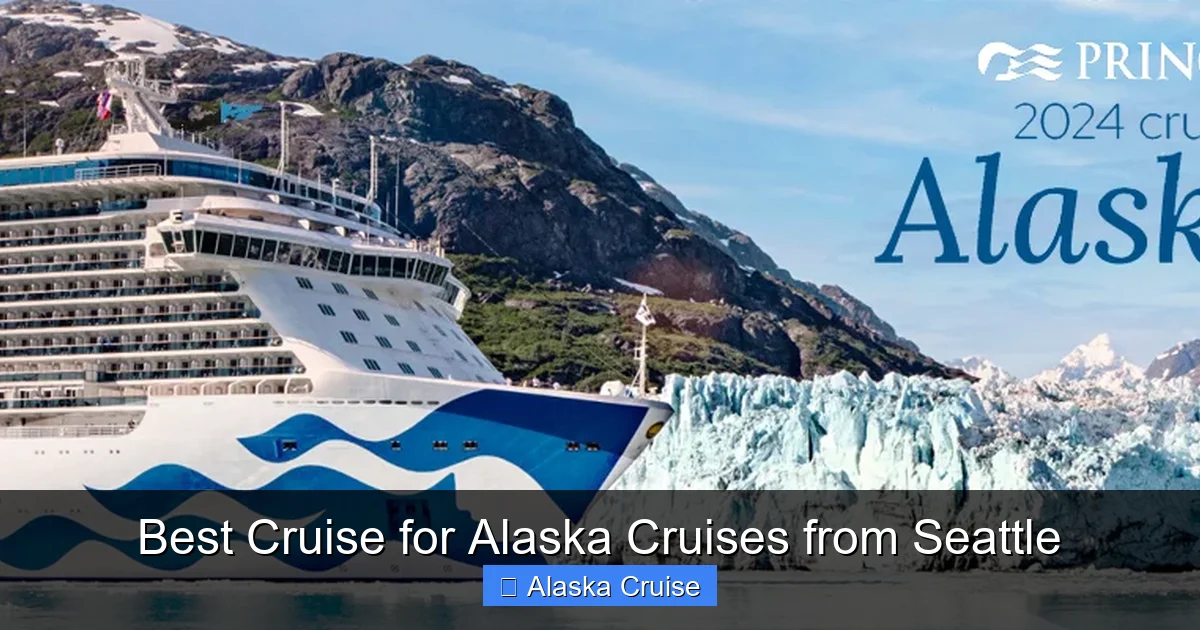 Best Cruise for Alaska Cruises from Seattle