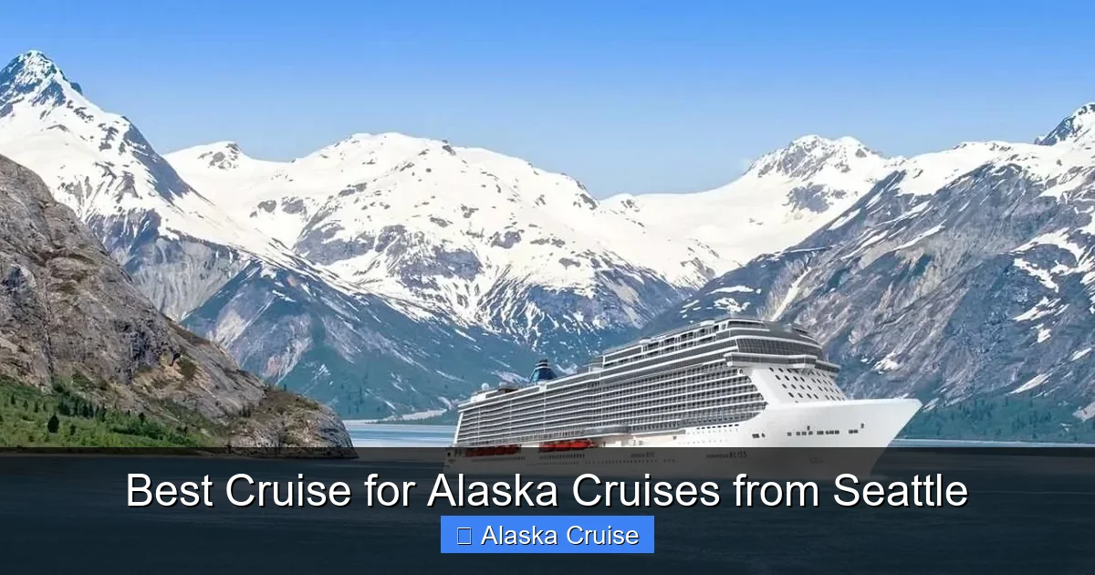 Best Cruise for Alaska Cruises from Seattle