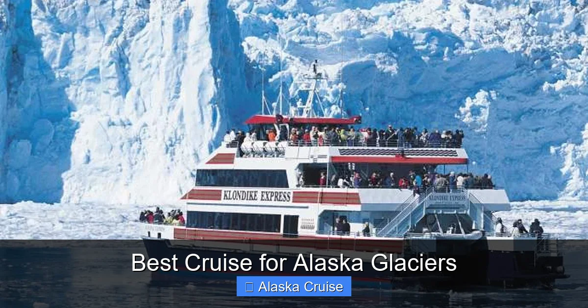 Best Cruise for Alaska Glaciers