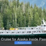 Best Cruise for Alaska Inside Passage