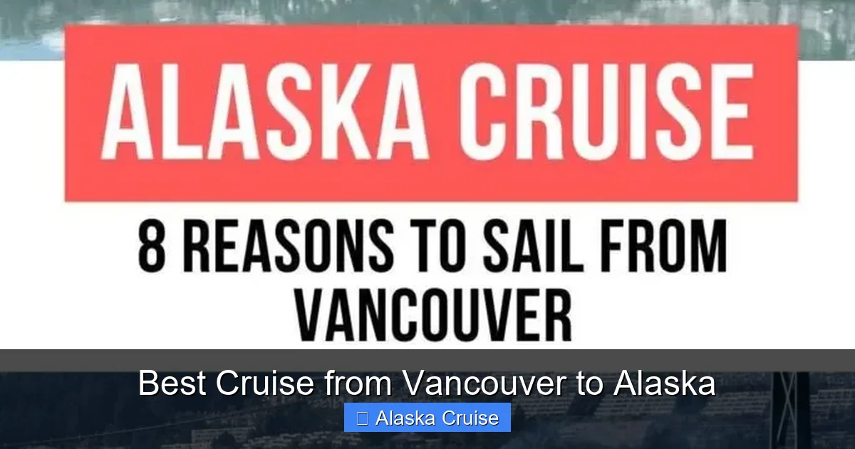 Best Cruise from Vancouver to Alaska
