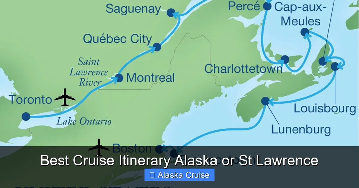 Best Cruise Itinerary Alaska or St Lawrence