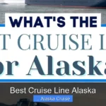 Best Cruise Line Alaska