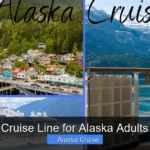 Best Cruise Line for Alaska Adults Only