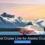 Best Cruise Line for Alaska Cruise