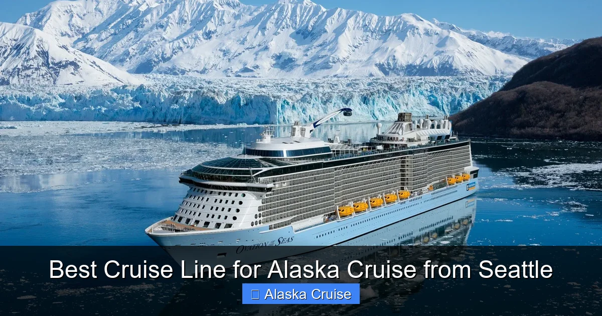 Best Cruise Line for Alaska Cruise from Seattle