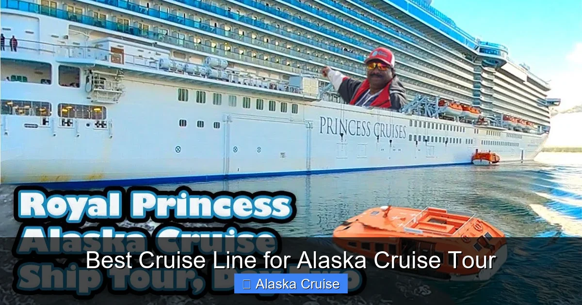 Best Cruise Line for Alaska Cruise Tour