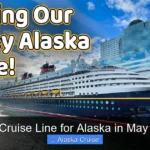 Best Cruise Line for Alaska in May 2026