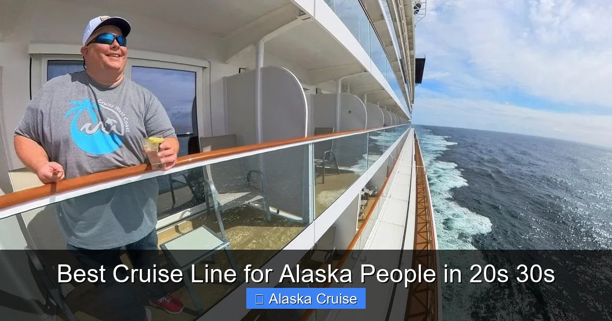 Best Cruise Line for Alaska People in 20s 30s