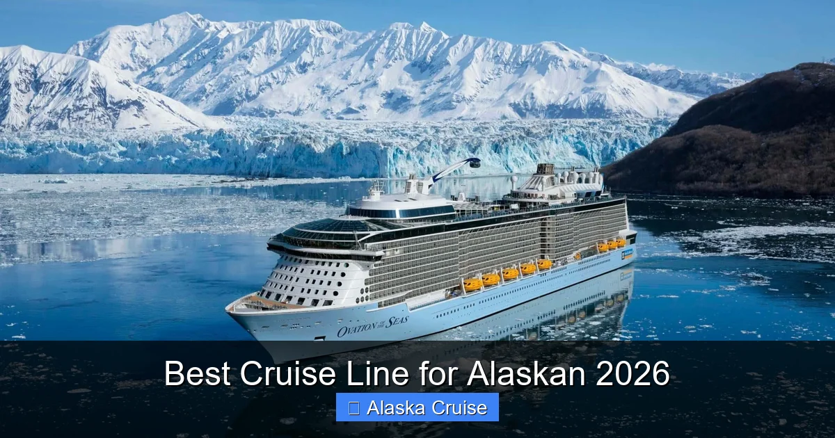Best Cruise Line for Alaskan 2026