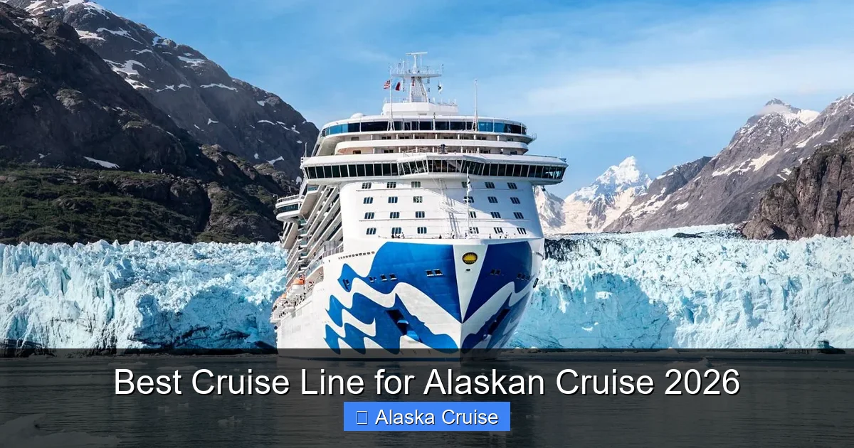 Best Cruise Line for Alaskan Cruise 2026