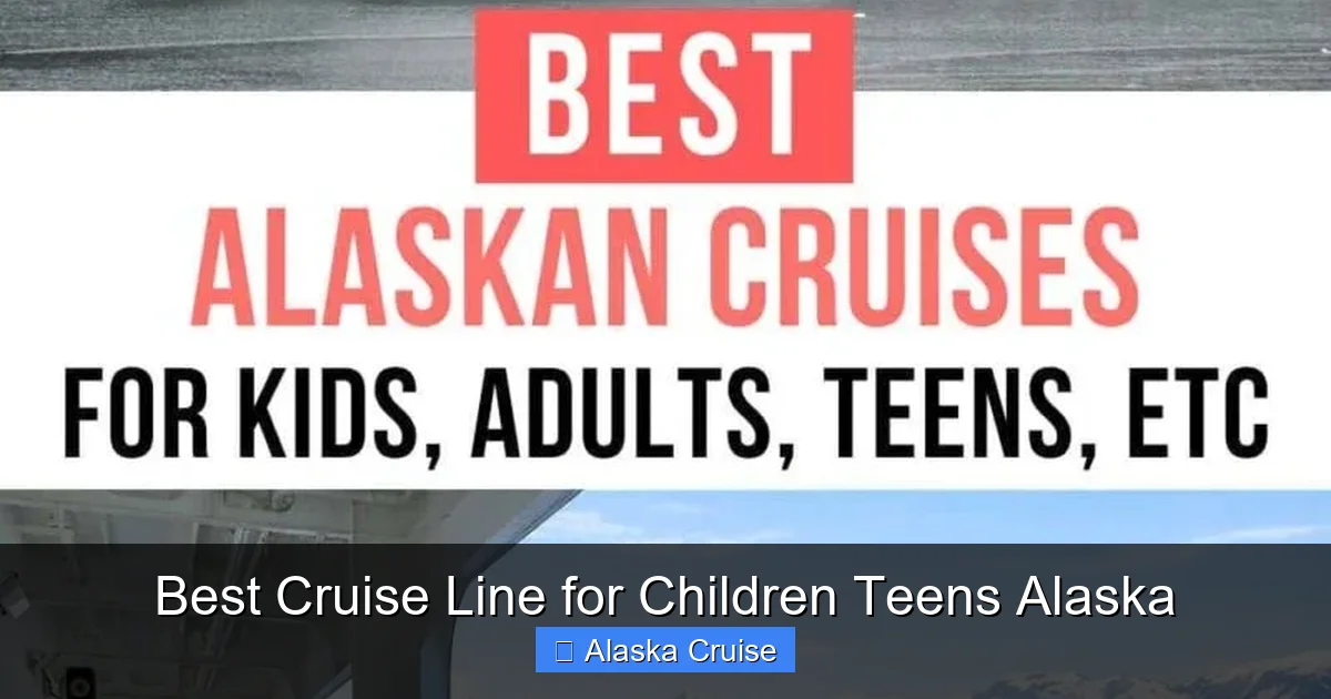 Best Cruise Line for Children Teens Alaska