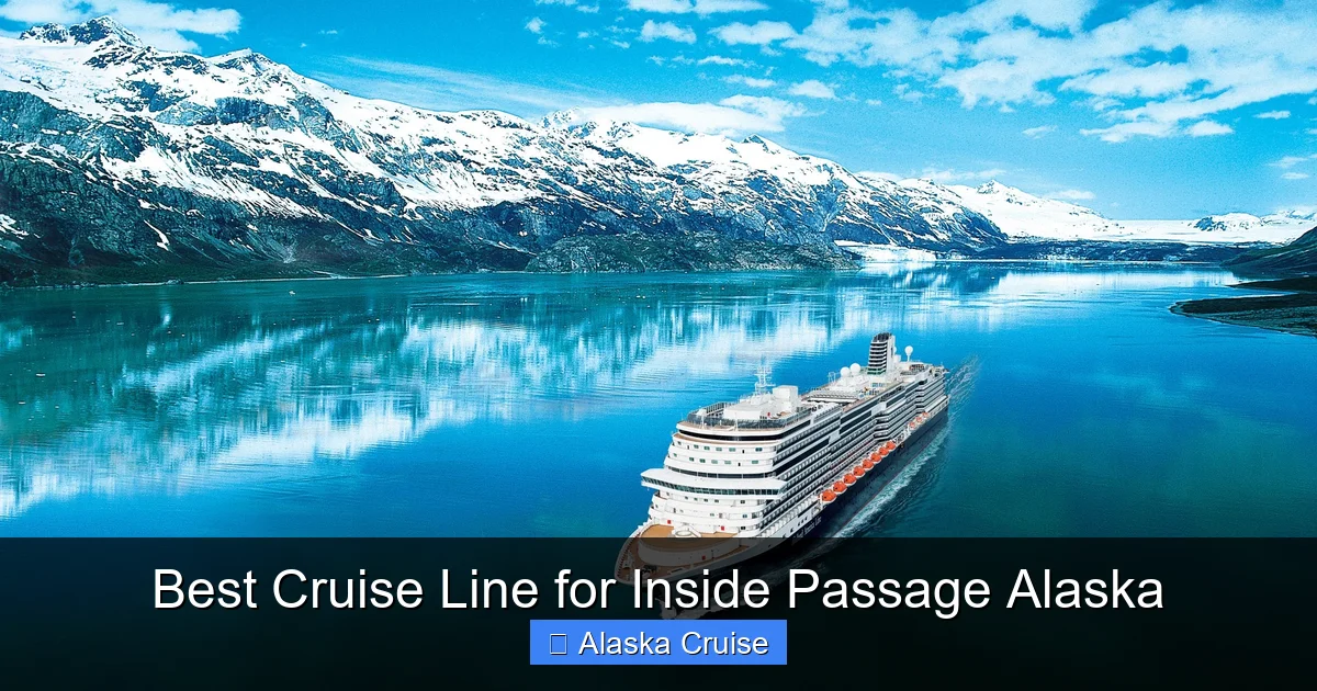 Best Cruise Line for Inside Passage Alaska
