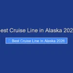 Best Cruise Line in Alaska 2026