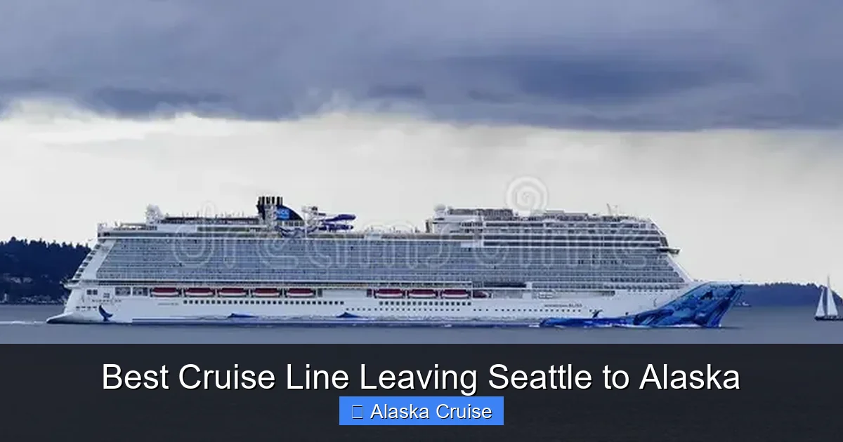 Best Cruise Line Leaving Seattle to Alaska