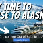 Best Cruise Line Out of Seattle to Alaska