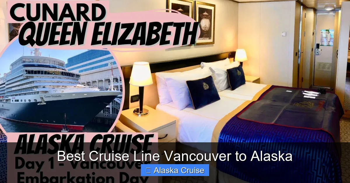 Best Cruise Line Vancouver to Alaska
