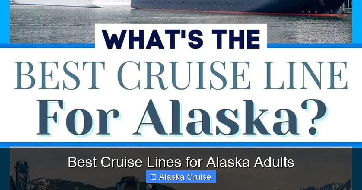 Best Cruise Lines for Alaska Adults