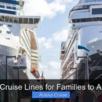 Best Cruise Lines for Families to Alaska