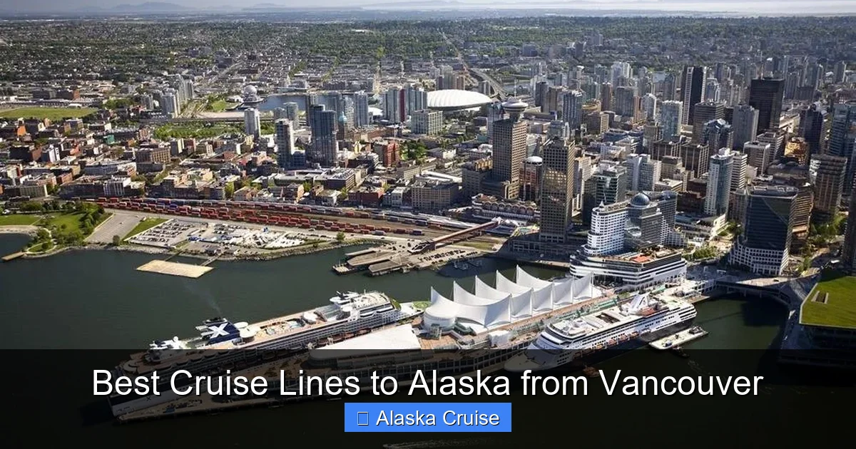 Best Cruise Lines to Alaska from Vancouver