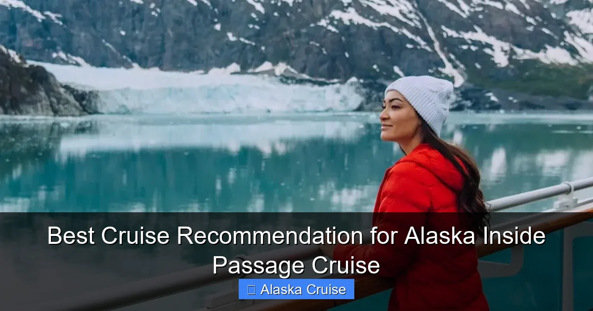 Best Cruise Recommendation for Alaska Inside Passage Cruise