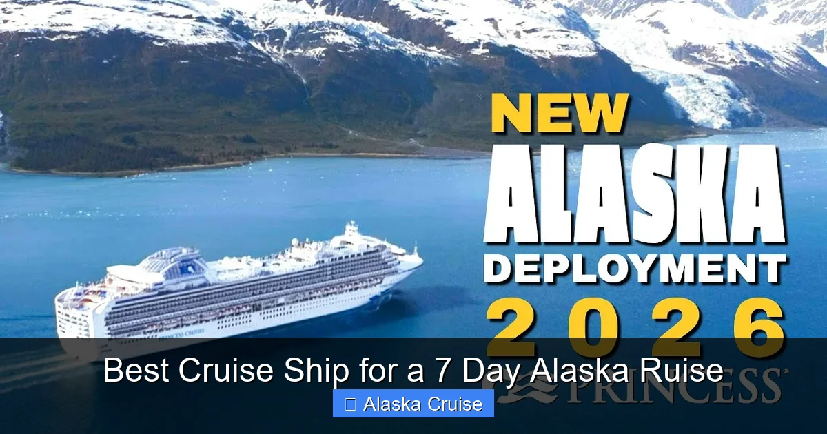 Best Cruise Ship for a 7 Day Alaska Ruise
