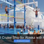 Best Cruise Ship for Alaska with Kids