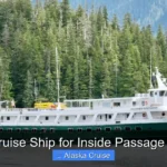 Best Cruise Ship for Inside Passage Alaska