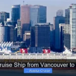 Best Cruise Ship from Vancouver to Alaska