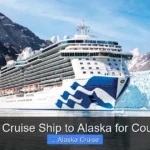 Best Cruise Ship to Alaska for Couples