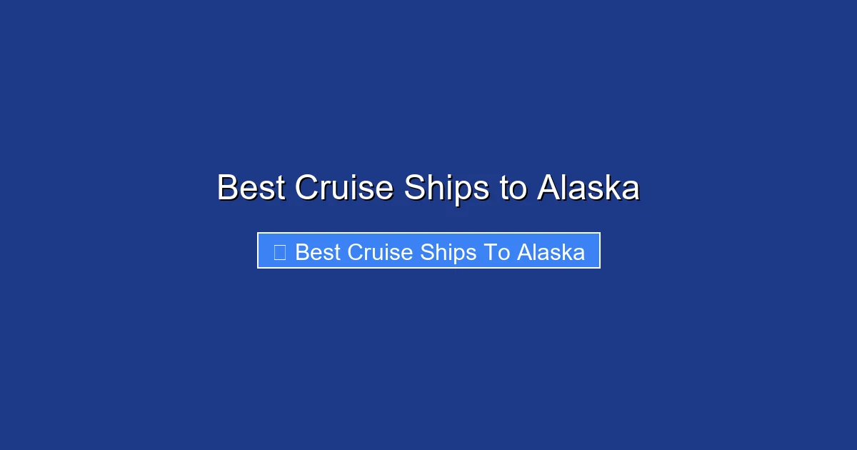 Best Cruise Ships to Alaska