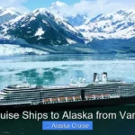 Best Cruise Ships to Alaska from Vancouver