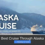 Best Cruise Through Alaska