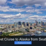 Best Cruise to Alaska from Seattle