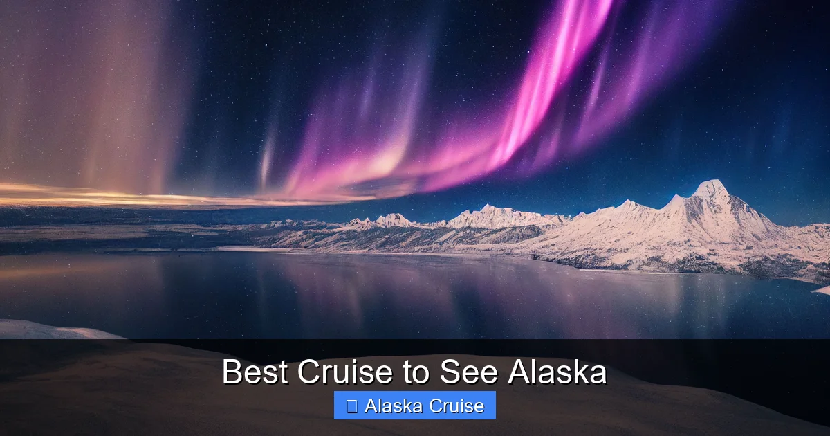 Best Cruise to See Alaska