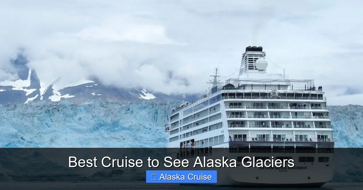 Best Cruise to See Alaska Glaciers