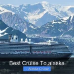 Best Cruise To.alaska
