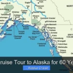 Best Cruise Tour to Alaska for 60 Year Old