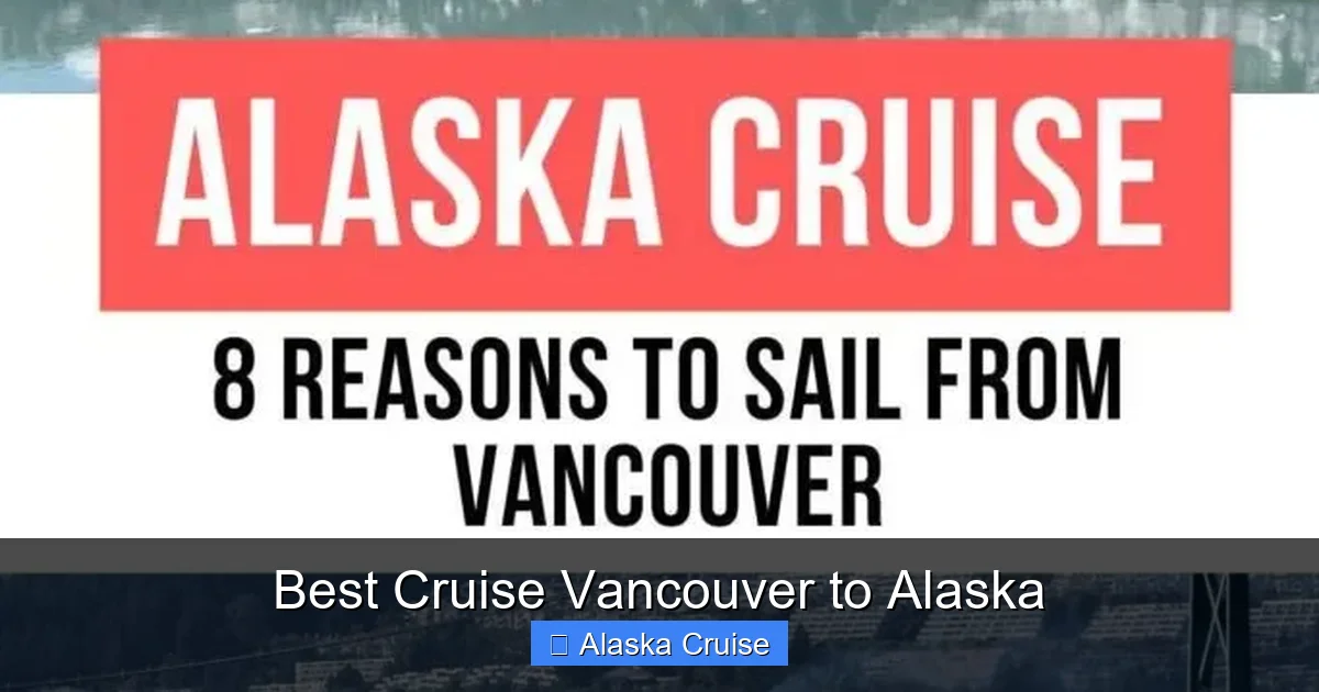 Best Cruise Vancouver to Alaska