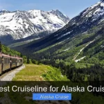 Best Cruiseline for Alaska Cruise