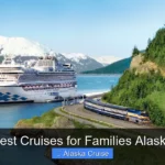 Best Cruises for Families Alaska