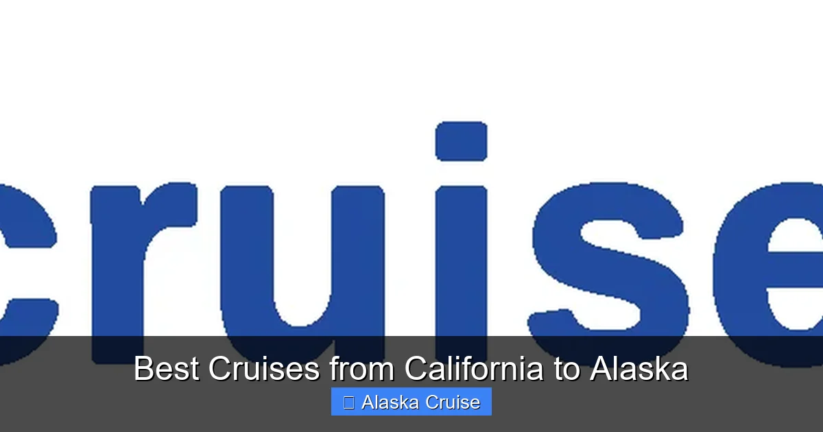 Best Cruises from California to Alaska